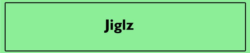 Jiglz